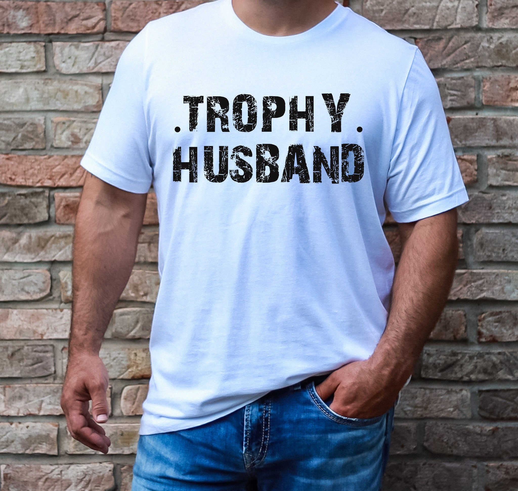 Trophy Husband Shirt, Gift For Him, Funny Husband Shirt, Gift From Wife, Anniversary Gift, Gift For Husband, Unisex Short Sleeve Tee, Crewneck Top